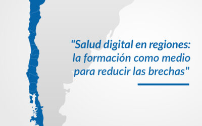 Salud digital en regiones: la formación como medio para reducir las brechas