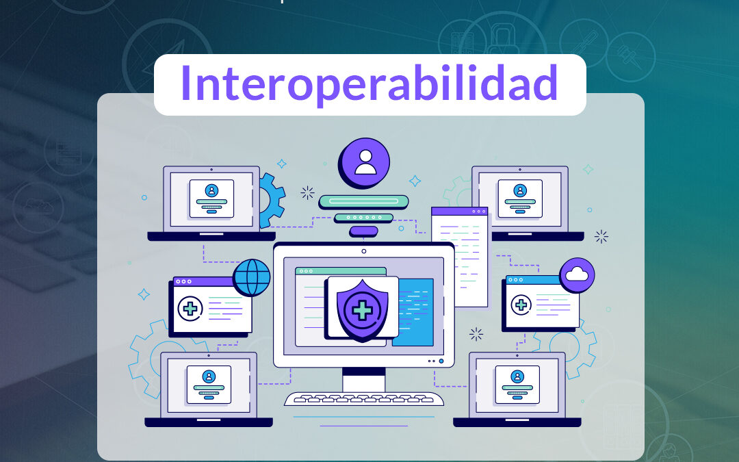 Interoperabilidad: el concepto que marcó la salud digital en 2025