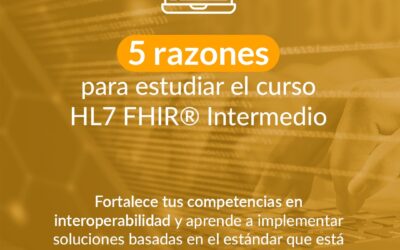 Estas son 5 razones por las que estudiar el curso HL7 FHIR® Intermedio de CENS